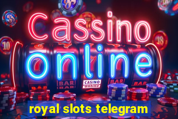 royal slots telegram